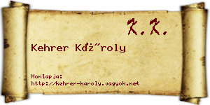 Kehrer Károly névjegykártya